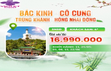 BẮC KINH - CỐ CUNG - TRÙNG KHÁNH
